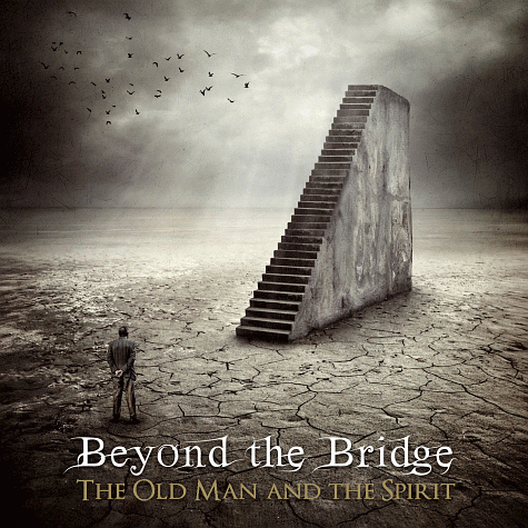 Beyond The Bridge - The Old Man And The Spirit - 2012 - Cover.png