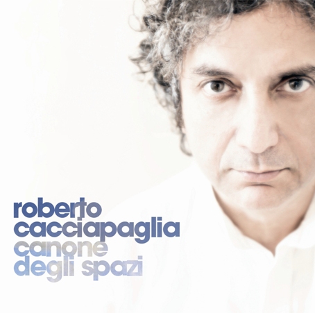 Roberto Cacciapaglia - Canone Degli Spazi 2009 - cover.jpg