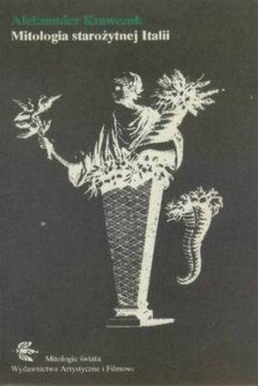 Krawczuk Aleksander - Mitologia Starożytnej Italii - okładka książki - Artystyczne i Filmowe, 1984 rok.jpg