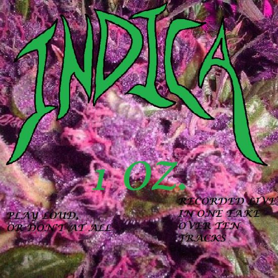 Indica - 1 oz. of Indica 2014 - Front.jpg