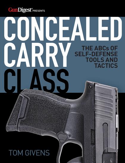 Guns - Tom Givens - Concealed Carry Class. The ABCs of Self-Defense Tools and Tactics 2020.jpg