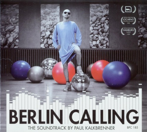 Paul Kalkbrenner -  Berlin Calling - BerlinCalling 2008 soundtrack.jpg