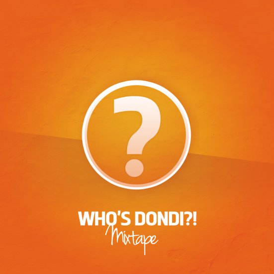 Dondi - Whos Dondi Mixtape - Cover.jpg