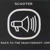 1999 - Back to the Heavyweight Jam FTM Limited Edition - Scooter - Back to the Heavyweight Jam - Frontal.jpg
