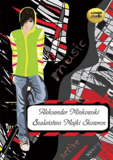 Aleksander Minkowski - Szaleństwo Majki Skowron - okładka audioksiążki - Lissner Studio, 2010 rok.jpg