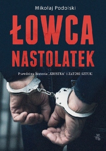 Łowca nastolatek czyta Bartosz Głogowski - Mikołaj Podolski - Łowca nastolatek czyta Bartosz Głogowski.jpg