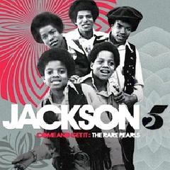 Jackson 5 - Come And Get It The Rare Pearls  2CD 2012 - Jackson 5  Come And Get It The Rare Pearls 2012.jpg